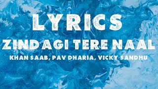Zindagi Tere Naal Singers: Khan Saab Musicians: Pav Dharia Lyricists: Vicky Sandhu #RemixosMusic