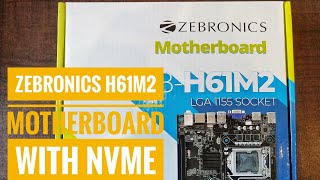 Zebronics H61M2 motherboard with nvme|Zebronics H61M2 motherboard unboxing|prakritik visuals