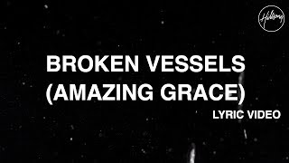 Broken Vessels Amazing Grace Lyric Hillsong Worship