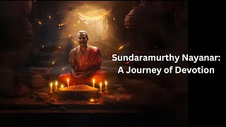 Divine and Devotion: Ep 1 - Sundaramurthy Nayanar: A Journey of Devotion