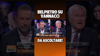 BELPIETRO SU VANNACCI, DA ASCOLTARE!