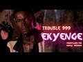 Trouble 999 - Ekyenge (Official Music Video)