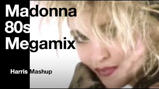 Madonna 80s Megamix (Harris Mashup)