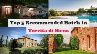 Top 5 Recommended Hotels In Torrita di Siena | Best Hotels In Torrita di Siena