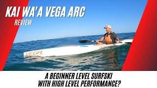 Kai Wa'a Vega Arc Surfski Review