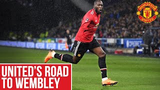 Manchester United's #EmiratesFACup Road to Wembley | Manchester United