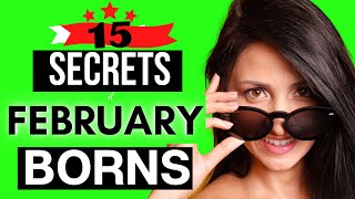 WERE YOU BORN IN FEBRUARY? 15 Interesting Facts \u0026 About February Born People.