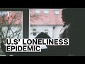 Loneliness as Deadly as Smoking Daily, Says US Surgeon General