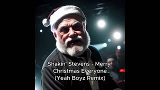 Shakin' Stevens - Merry Christmas Everyone (Yeah Boyz Remix)