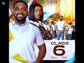 class 6 review latest nollywood movie review starring uzor arukwe detola jones