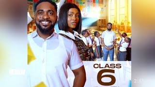 CLASS 6 REVIEW (LATEST NOLLYWOOD MOVIE REVIEW STARRING UZOR ARUKWE, DETOLA JONES)