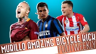 FootWeekly ● Murillo Amazing Bycicle Kick Goal #4