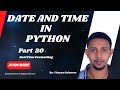 42. 📅 Master Date & Time Formatting in Python ⏰ | strftime & strptime Made Easy! 🐍 Part 1