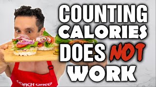 Why Counting Calories DOES NOT Work...