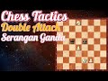 CHESS TACTICS: DOUBLE ATTACK - INDOCHESS