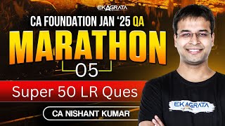 CA Foundation Logical Reasoning Important Questions | Super 50 Questions LR | By CA Nishant Kumar