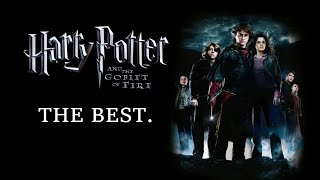 Why The Goblet of Fire IS THE BEST HARRY POTTER MOVIE