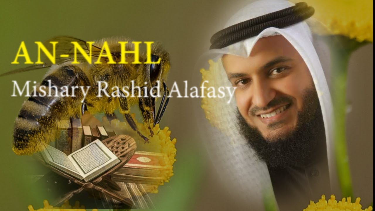 Surat AN NAHL - Syaikh Mishary Rashid Alafasy Arab, Latin, & Terjemah ...