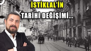 Tarih'in Eskitemediği İstiklal Caddesi...| Geçmişe Yürüyen Adam