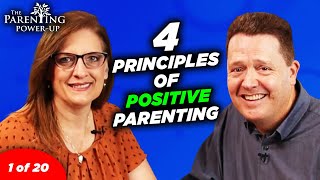 The Four Principles Of Positive Parenting | Parenting Power Up