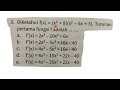 diketahui f(x) =(x²+8) (x²-5x+3), turunan pertama fungsi f adalah