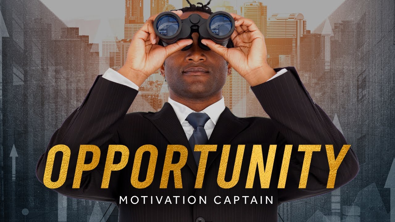 SEIZE THE OPPORTUNITY - Motivational Video - YouTube