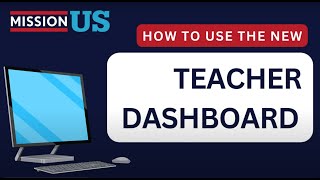 How to Use the New Teacher Dashboard Tutorial | Mission US