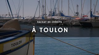 Rachat de crédits à Toulon - Simplifiez vos finances