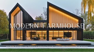 Modern Minimalist Farmhouse Design: How to Achieve a Simple Yet Luxurious Look