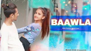 Baawla | Baawla by Badshah | Dance & Cute Love Story | Dance Video | Saga Music | Motion Crew