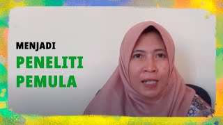 Bagaimana Menjadi Peneliti Pemula?