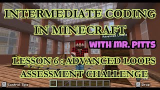 Intermediate Coding in Minecraft - Lesson 6: Advanced Loops Assessment Challenge #computerscience