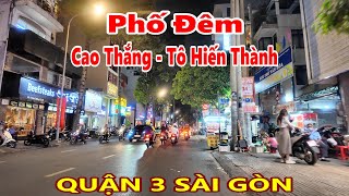 Phố Đêm Cao Thắng - Tô Hiến Thành Quận 3 Sài Gòn