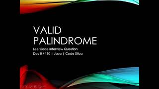 Valid Palindrome | LeetCode Interview Question | Two Pointers Explained in Java