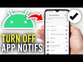 How To Turn Off App Notifications On Android - Full Guide