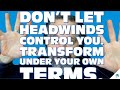 Tanzu Talk: Don’t let HEADWINDS control you. Transform under your own terms.