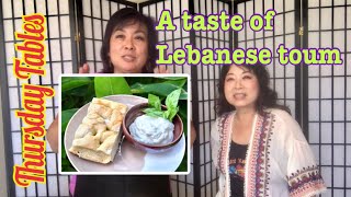 THURSDAY TABLES Ep. 11: A taste of Lebanese toum for summer grilling