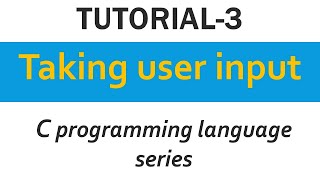 C Programming Tutorial-3 | Taking user input(integer/float/character)