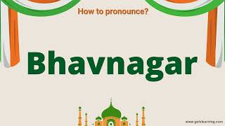 How to pronounce Bhavnagar in English Correctly | Bhavnagar a city in India