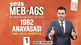 13) MEB - AGS / Mevzuat - 1982 Anayasası Temel Hak ve Hürriyetler 1 - Erdal KESEKLER - 2025