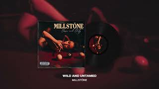 Millstöne - Wild and Untamed (Official Visualizer)
