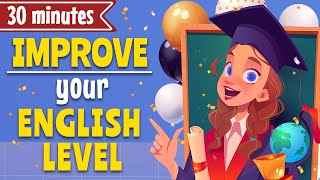 30 minutes to Improve your English level - Daily English Conversations