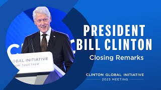 Closing Remarks | President Bill Clinton | #CGI2023