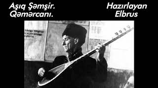 Aşıq Şəmşir -\