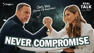 How to Get What You Want All the Time with Former FBI Negotiator Chris Voss | Real Talk