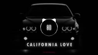 CALIFORNIA LOVE (8D AUDIO) | USE HEADPHONES | edit by YR Entertainers