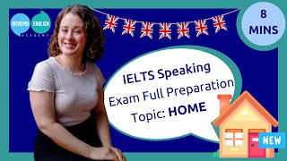 🇬🇧Full IELTS Speaking Exam Preparation | Topic: Home🏡 | Intrepid English