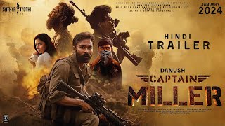 Captain Miller - Hindi Trailer | Dhanush | Shivaraj kumar | Arun Matheswaran | GV Prakash | JAN 2024
