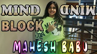 Mind Block Dance Performance • Sarileru Neekevvaru • Mahesh Babu • Rashmika • Anya Dance Cover