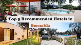 Top 5 Recommended Hotels In Bernalda | Best Hotels In Bernalda